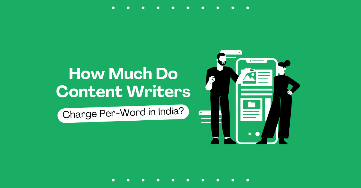 How Much Do Content Writers Charge Per Word In India